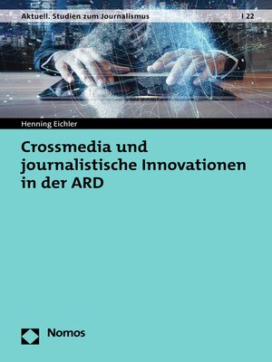 cover image of Crossmedia und journalistische Innovationen in der ARD